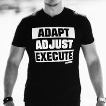 Load image into Gallery viewer, Adapt Adjust Execute T-Shirt
