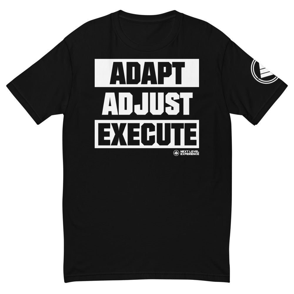 Adapt Adjust Execute T-Shirt